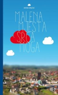 Nives Opačić: Malena mjesta srca moga